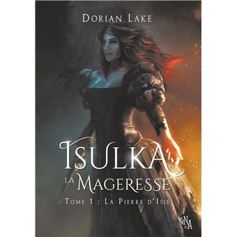 Isulka la Mageresse, Tome 1