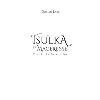 Isulka la Mageresse, Tome 1