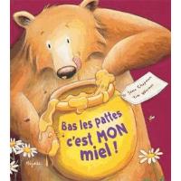 Bas les pattes c'est mon miel
