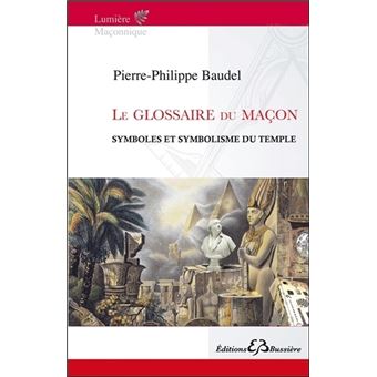 Le glossaire du Maçon - Symboles et symbolisme du Temple - 1