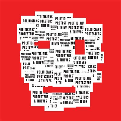 Politicians Protesters And Thieves