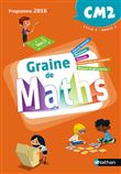 Graine de Maths - Manuel CM2 - 2017