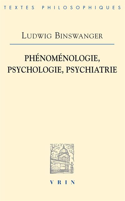 Phénoménologie, psychologie, psychiatrie - Ludwig Binswanger - broché