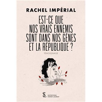 Est-ce que nos vrais ennemis sont dans nos gènes et la République ?