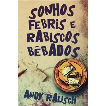 Sonhos Febris e Rabiscos Bêbados - 1