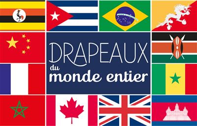 Drapeaux Du Monde Entier Cartonne Collectif Achat Livre Fnac