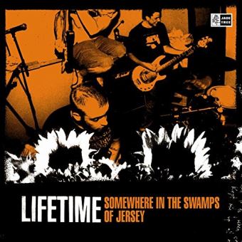Lifetime-Somewhere In The Swamps Of Jersey - 1