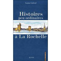 Histoires peu ordinaires à la Rochelle