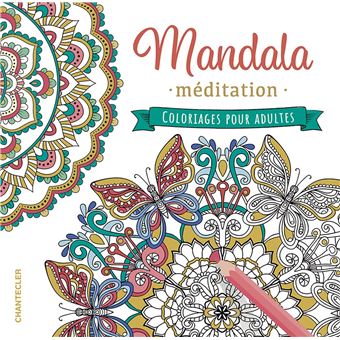 Mandala meditations - coloriages pour adultes