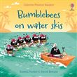 Bumblebees on Water Skis