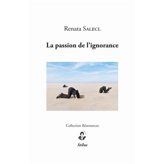 La passion de l’ignorance
