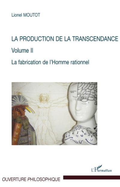 La production de la transcendance - 2 - Lionel Moutot - broché