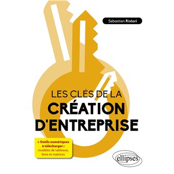 Les clés de la création d'entreprise