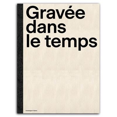 Gravée dans le temps