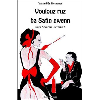 Voulouz ruz ha satin gwenn