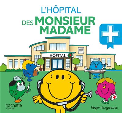 L'hôpital des Monsieur Madame