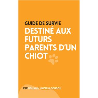 Guide de survie : destiné aux futurs parents d'un chiot - 1