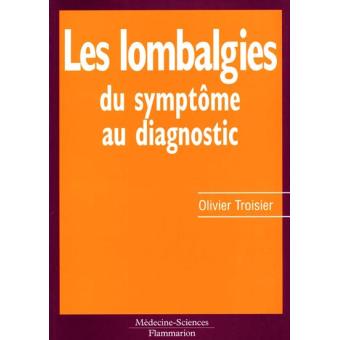 Les lombalgies du symptome au diagnostic