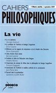 Cahiers philosophiques, hors serie 2009  la vie