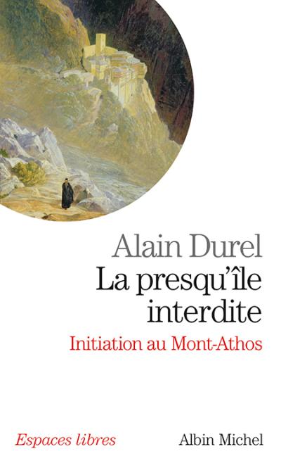 La presqu'ile interdite, initiation au mont Athos