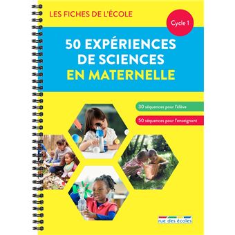 Les Fiches de l'école - 50 expériences de sciences en maternelle