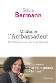 Madame l'ambassadeur