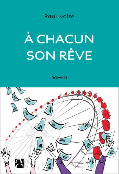 A chacun son rêve - Paul Ivoire - broché
