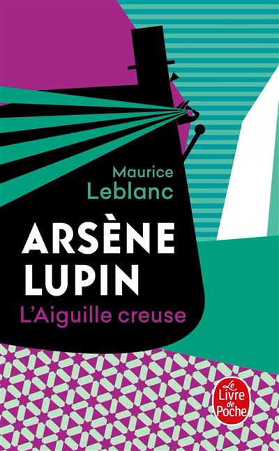 L'Aiguille creuse - Maurice Leblanc - Poche