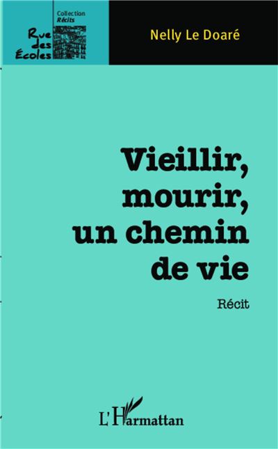 Vieillir, mourir, un chemin de vie