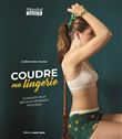 Coudre ma lingerie
