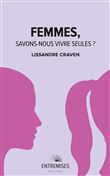 Femmes, savons-nous vivre seules ?