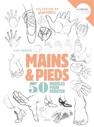 Dessiner mains et pieds - Lise Herzog - broché