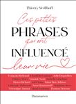 Ces petites phrases qui ont influencé leur vie