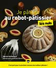 Je pâtisse au robot-pâtissier pour les nuls