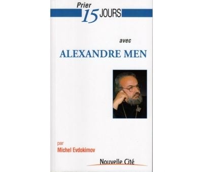 Prier 15 jours avec Alexandre Men - Michel Evdokimov - broché
