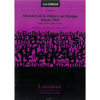 Mémoires de la violence au Mexique depuis 1968