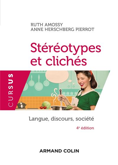 Stéréotypes et clichés - 4e éd. - Langue, discours, société