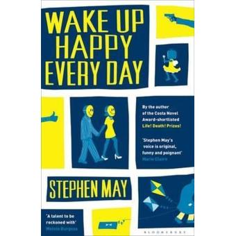 Wake up happy every day - Poche - Stephen May - Achat Livre ou ebook | fnac