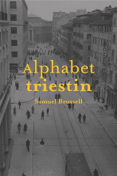 Alphabet triestin - Samuel Brussell - broché
