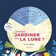 Comment jardiner avec la lune ?