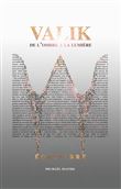 Valik "De l'ombre à la Lumière" - Équilibre