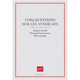 Cinq questions sur les syndicats
