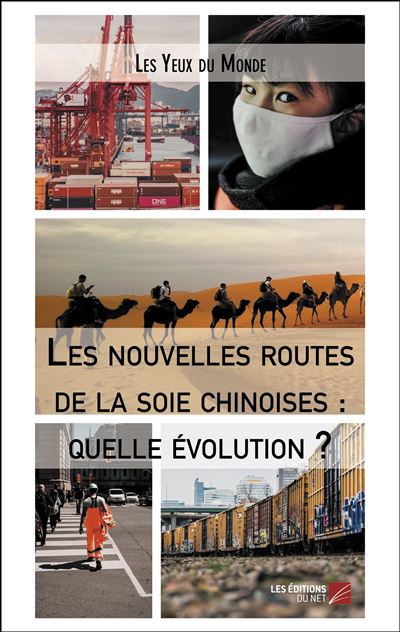 Les nouvelles routes de la soie chinoises