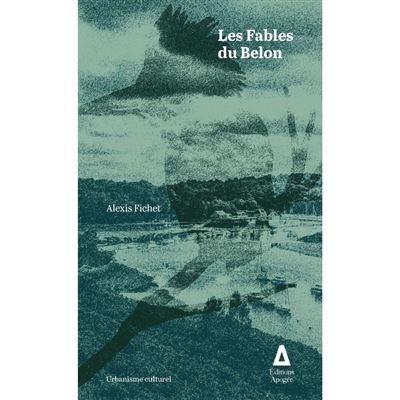 Les fables du belon - Alexis Fichet - broché