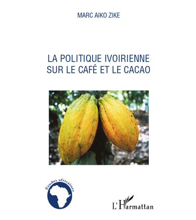 La politique ivoirienne sur le café et le cacao