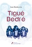 Tigué Bedré
