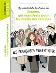 La véritable histoire de Jeanne qui manifesta pour les droits des femmes