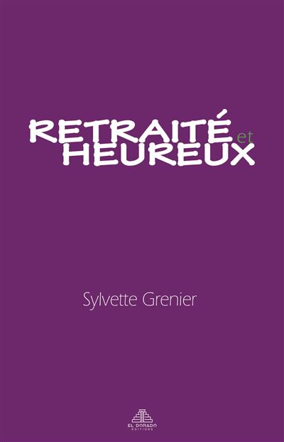 Retraité et heureux - Coffret Livre + jeu - Sylvette Grenier - Boîte ou accessoire