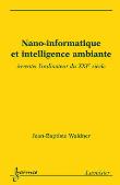 Nano-informatique et intelligence ambiante