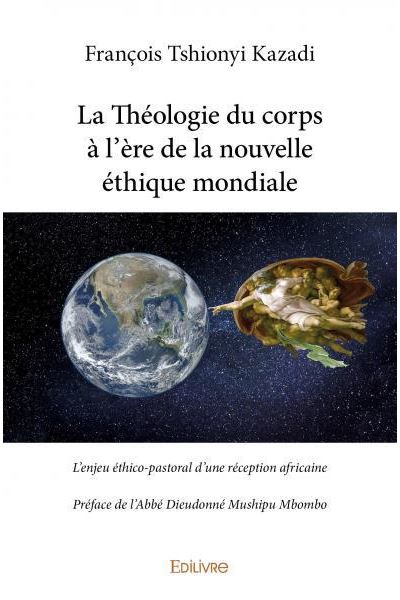 La Théologie du corps à l'ère de la nouvelle éthique mondiale